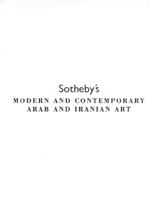 Sotheby's Modern and Contemporary Arab and Iranian Art Auction Catalogue